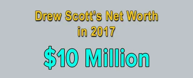 Drew Scott's net worth is $10 Million