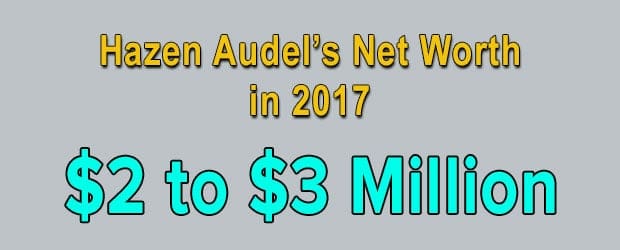 Hazen Audel's net worth is aound $3 Million