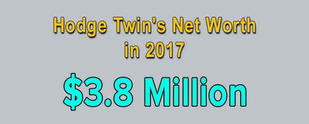 Hodge twins Brothers net worth is $3.8 Million