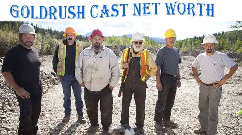 Gold Rush Cast Net Worth