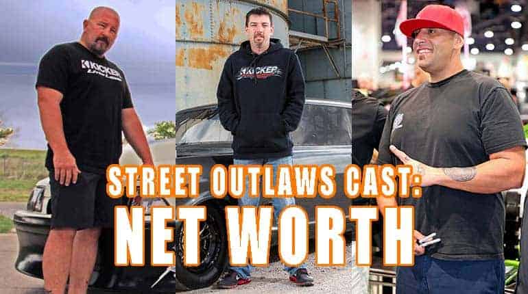 Street outlaws cast net worth