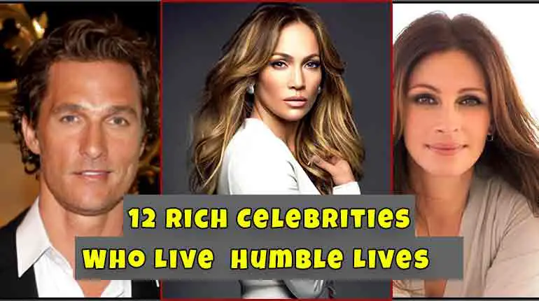 12 Rich Celebrities Who Live  Humble Lives